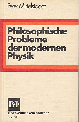 Philosophische Probleme der modernen Physik Philosophy