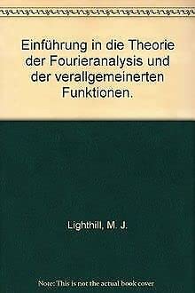 Einführung in die Theorie der Fourieranalysis und der verallgemeinerten Funktionen. Mathematics