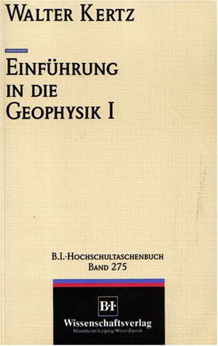 Einführung in die Geophysik 1 (Band 1 Erdkörper) Business & Technology