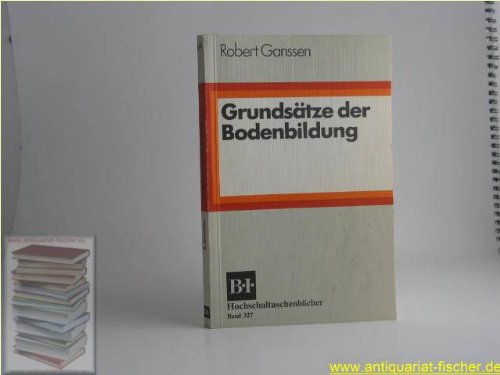 Grundsätze der Bodenbildung. Ein Beitrag zur theoretischen Bodenkunde. Books