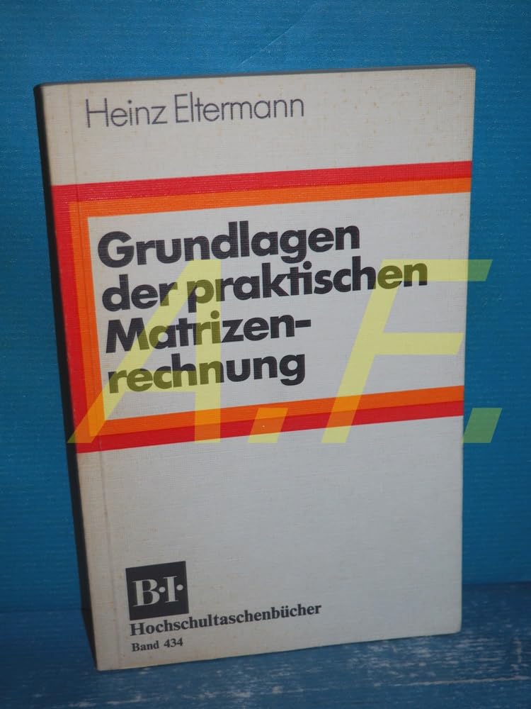 Grundlagen der praktischen Matrizenrechnung book