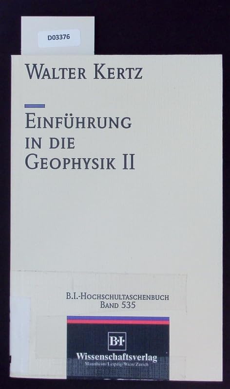 Einführung in die Geophysik (BI - Hochschultaschenbücher) Books