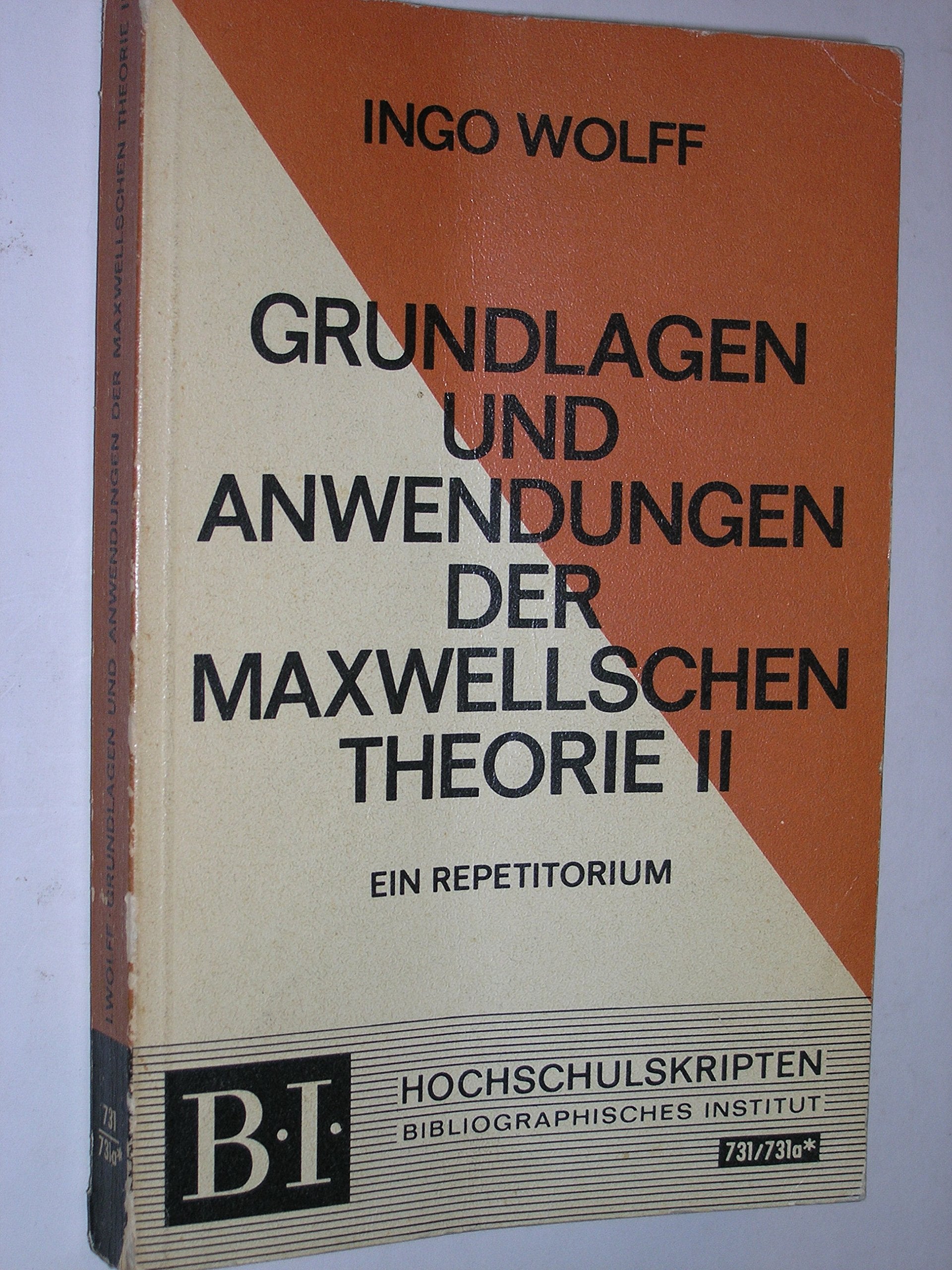 Grundlagen und Anwendungen der Maxwellschen Theorie II (Hochschultaschenbücher Band 731) Books