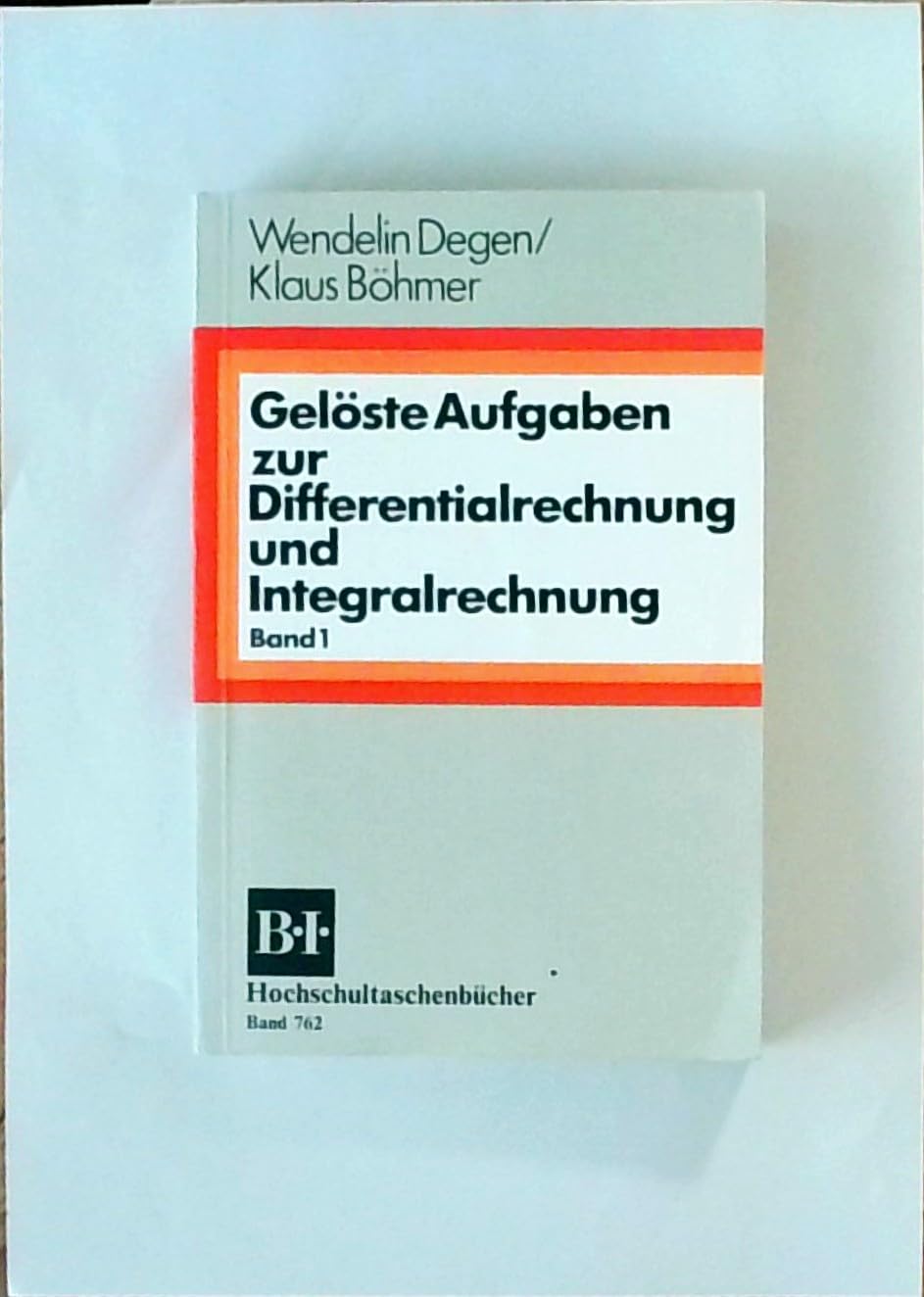 Gelöste Aufgaben zur Differentialrechnung und Integralrechnung I Books