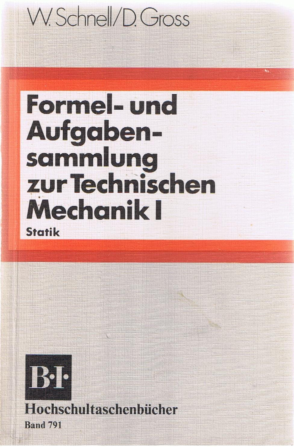 Formel- und Aufgabensammlung zur Technischen Mechanik I.: Statik. (BI - Hochschultaschenbücher) Business & Technology