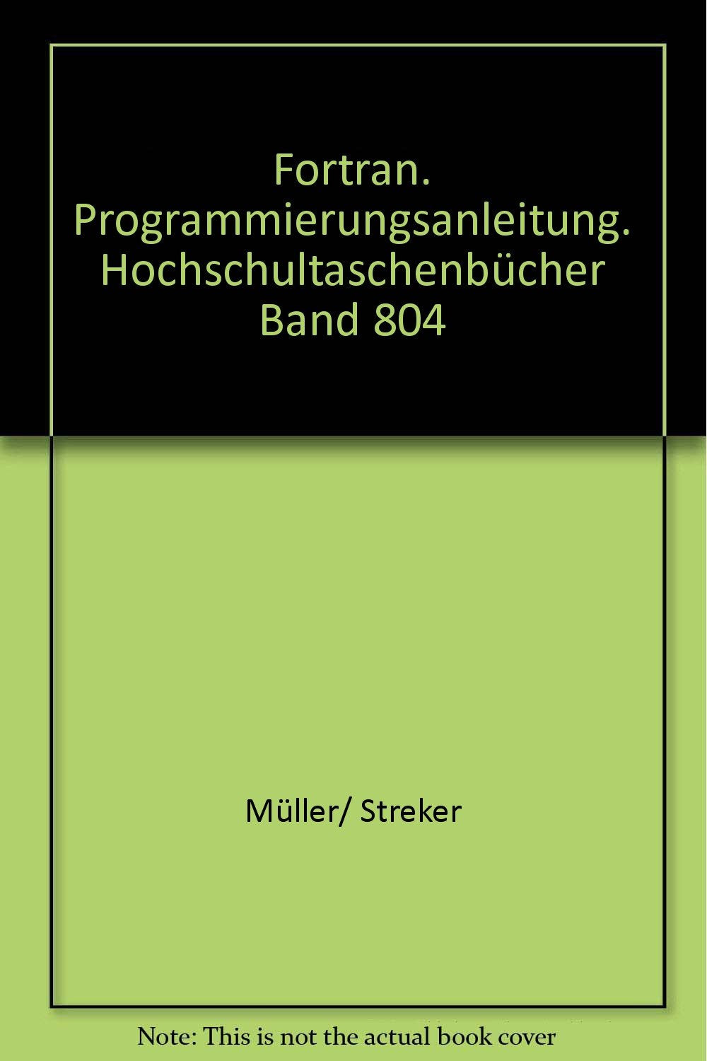 Fortran. Programmierungsanleitung. Hochschultaschenbücher Band 804 Books
