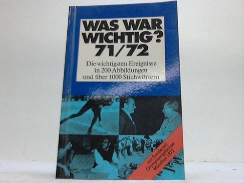 Meyers Jahreslexikon 1971/72. Was war wichtig? (1.7.1971 - 30.6.1972) General education
