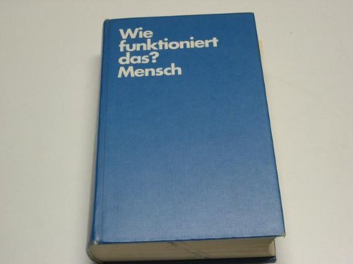 Wie funktioniert das? Der Mensch und seine Krankheiten Medicine
