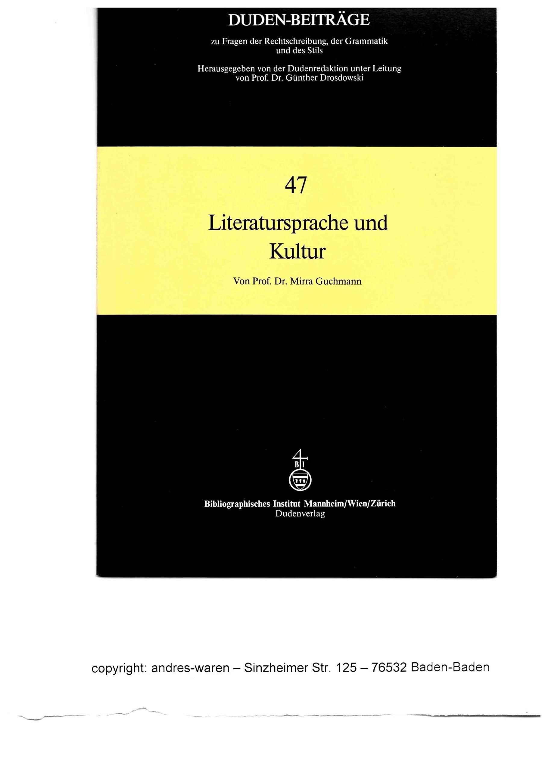 Literatursprache und Kultur: Rede anlasslich der feierlichen Uberreichung des Konrad-Duden-Preises der Stadt Mannheim durch den Herrn Oberburgermeister ... der Grammatik und des Stils) book