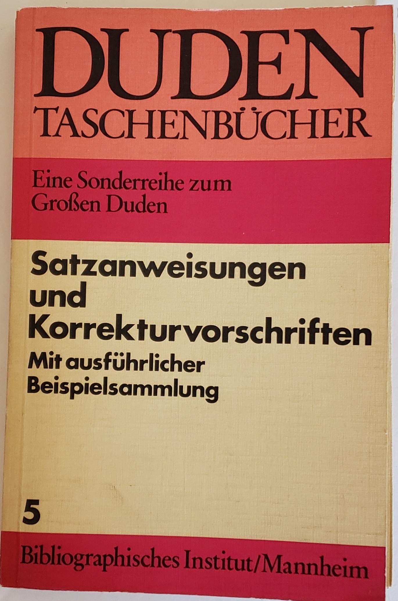 Duden Taschenbuch 5 - Satzanweisungen und Korrekturvorschriften Books