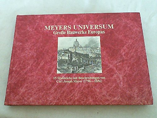Meyers Universum, grosse Bauwerke Europas. 15 Reprod. d. schönsten Stahlst. aus "Meyers Universum". Books