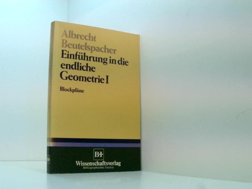 Einführung in die endliche Geometrie 1. Blockpläne Books