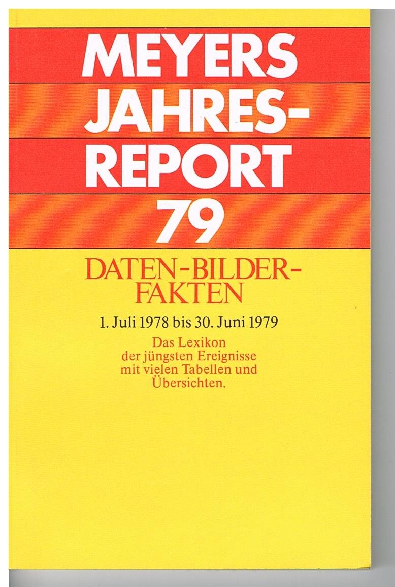 Meyers Jahreslexikon 1978/79. Was war wichtig? (1.7.1978-30.6.1979) General education
