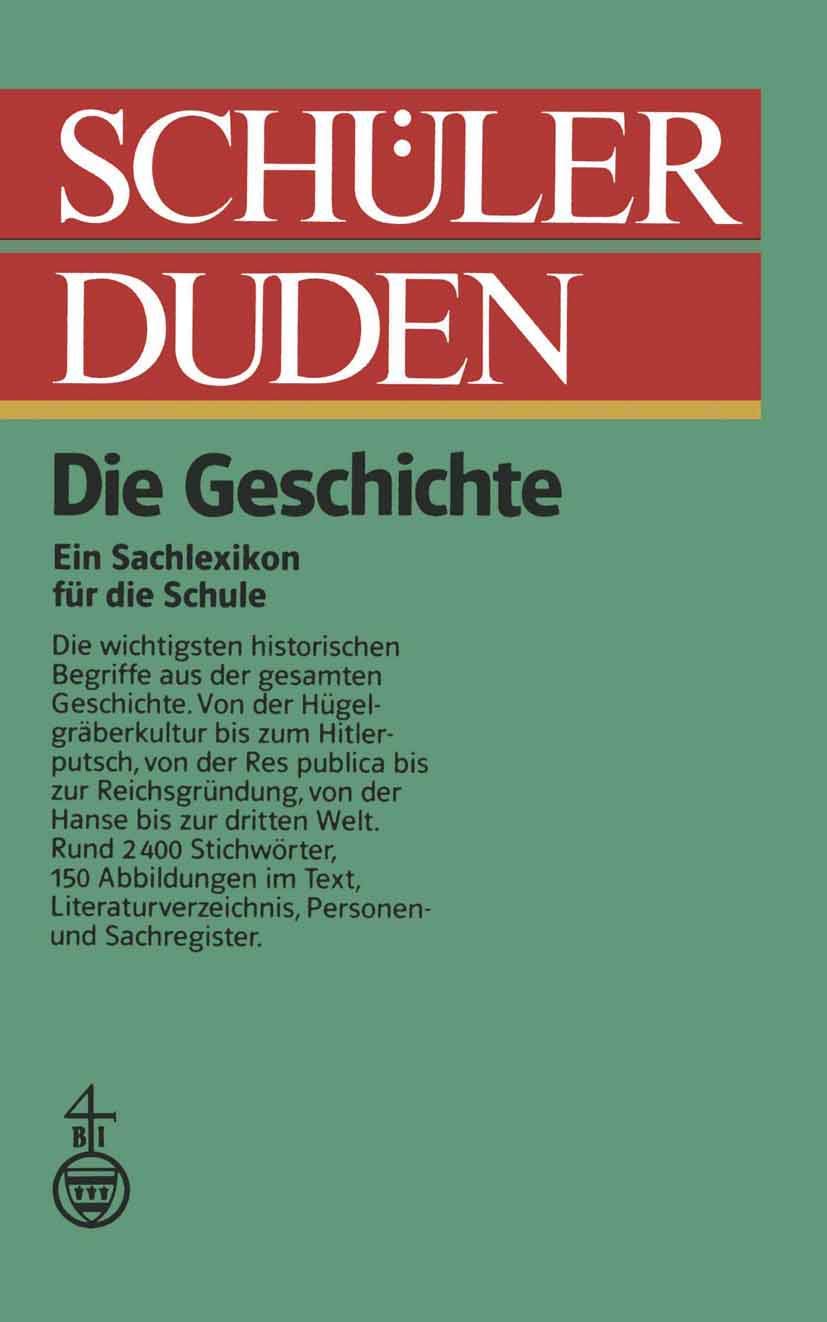 Schüler Duden: Die Geschichte (Duden für den Schüler, 13, Band 13) Business & Technology