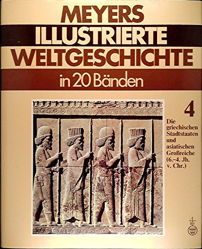 Die griechischen Stadtstaaten und die asiatischen Großreiche (6.-4. Jh. v. Chr.). (Bd. 4) Books