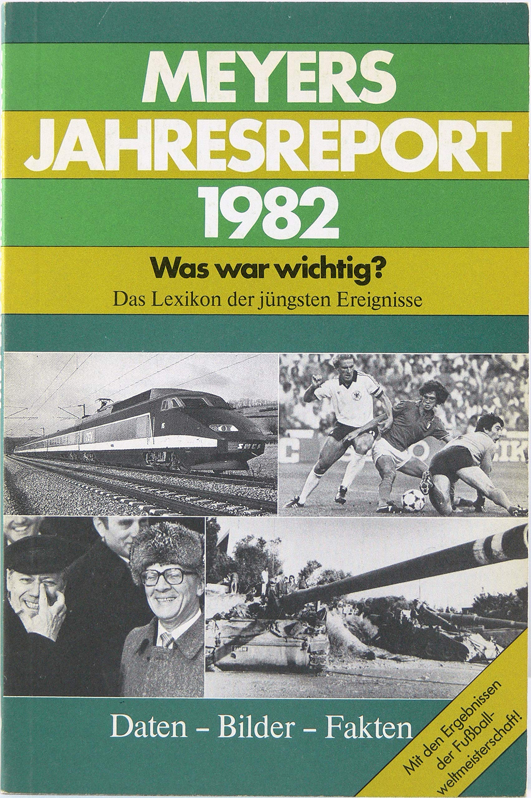 Meyers Jahresreport 1982. Was war wichtig? Band 19. Berichtszeitraum 1.7.1981 - 30.6.1982 Books
