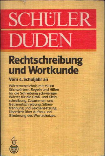 Schülerduden Rechtschreibung und Wortkunde: Das Rechtschreibwörterbuch für die Sekundarstufe I Learning & Reference