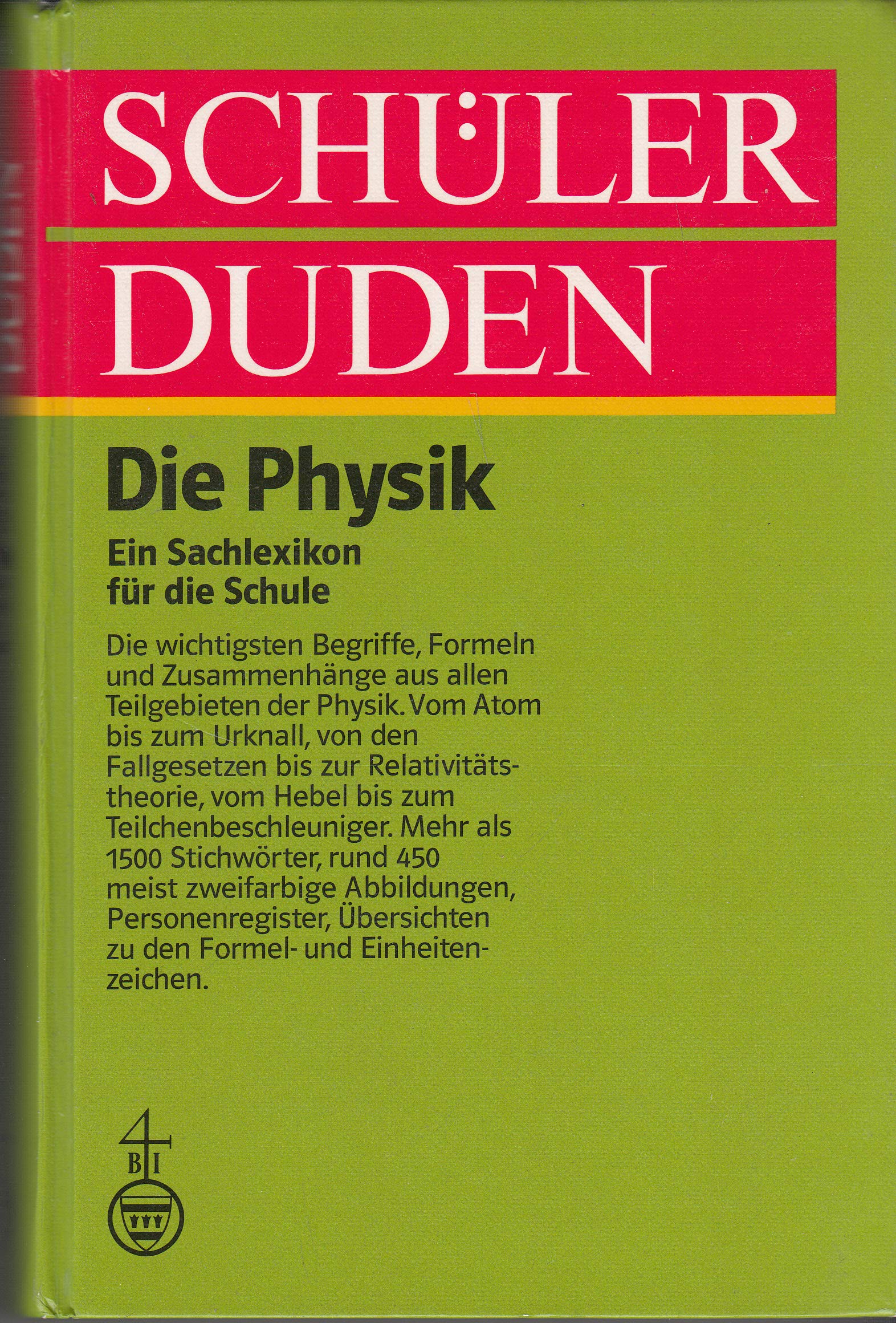 Schülerduden. Die Physik: Ein Lexikon zum Physikunterricht General education