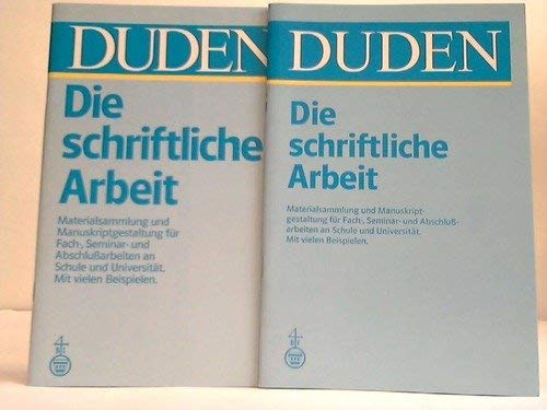 Duden - Die schriftliche Arbeit - kurz gefasst: Eine Anleitung zum Schreiben von Arbeiten in Schule und Studium Business, Finance & Career