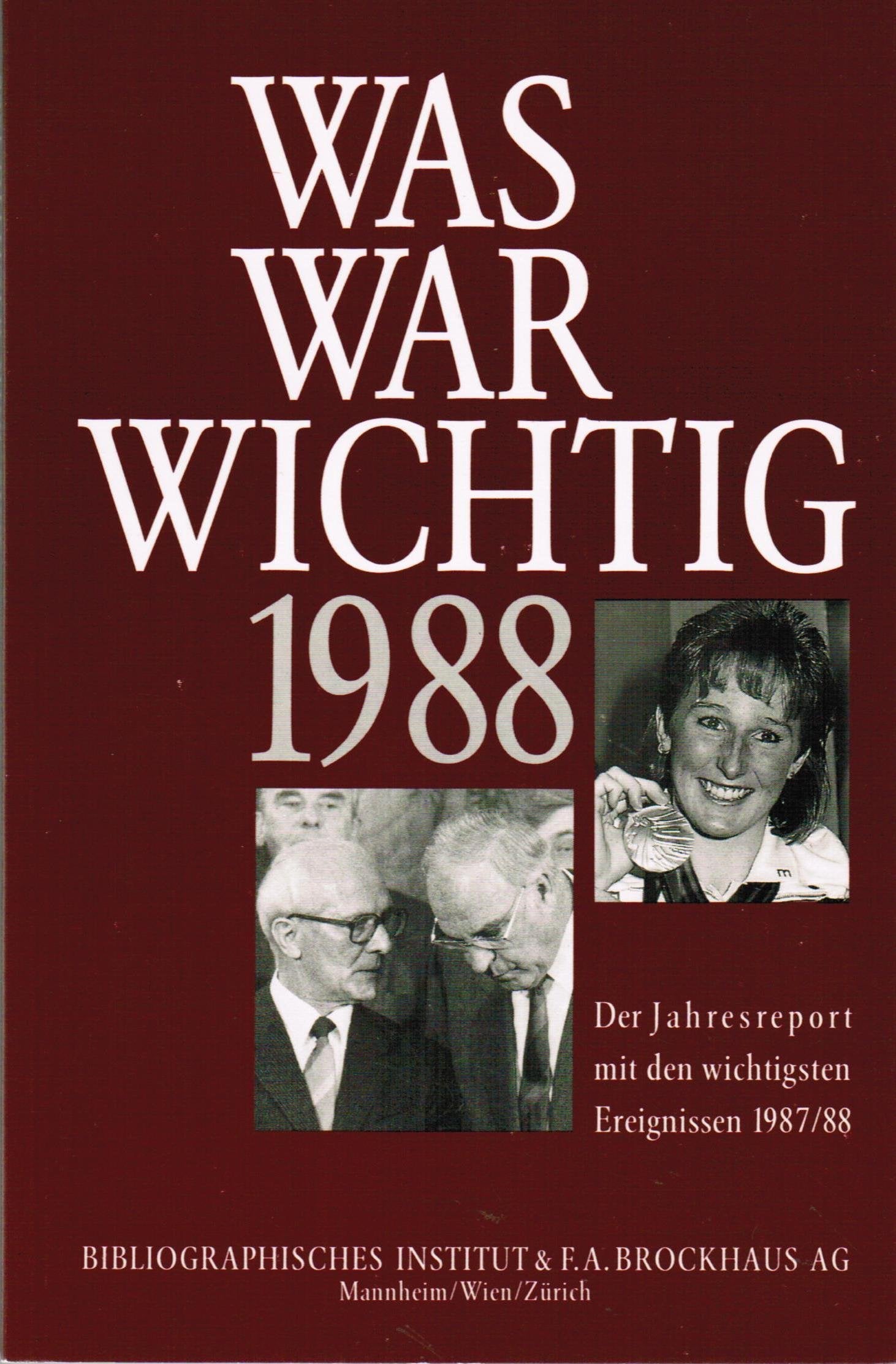 Meyers Jahresreport 1988. Was war wichtig vom 1. Juli 1987 bis zum 30. Juli 1988 Reference Books