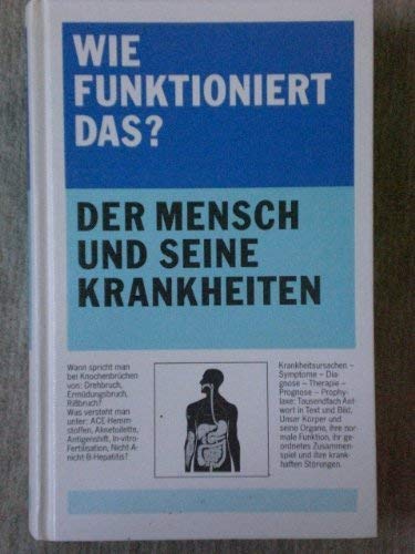 Der Mensch und seine Krankheiten (Wie funktioniert das?) Medicine
