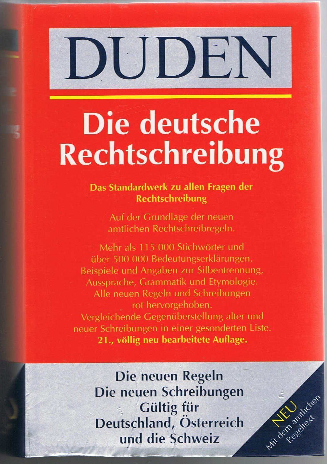 Duden 01. Die deutsche Rechtschreibung: Das umfassende Standardwerk auf der Grundlage der neuen amtlichen Regeln Books