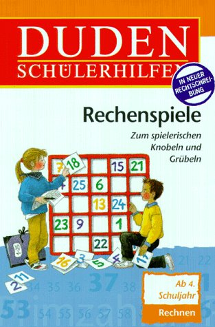 Duden Schülerhilfen, Rechenspiele, ab 4. Schuljahr: Ab 5. Schuljahr - In neuer Rechtschreibung Leisure & Fun