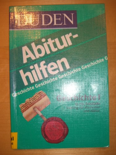 Duden Abiturhilfen, Geschichte: Von der Französischen Revolution bis zur Grundlegung der bipolaren Welt (1918). 11. bis 13. Schuljahr Reference Books