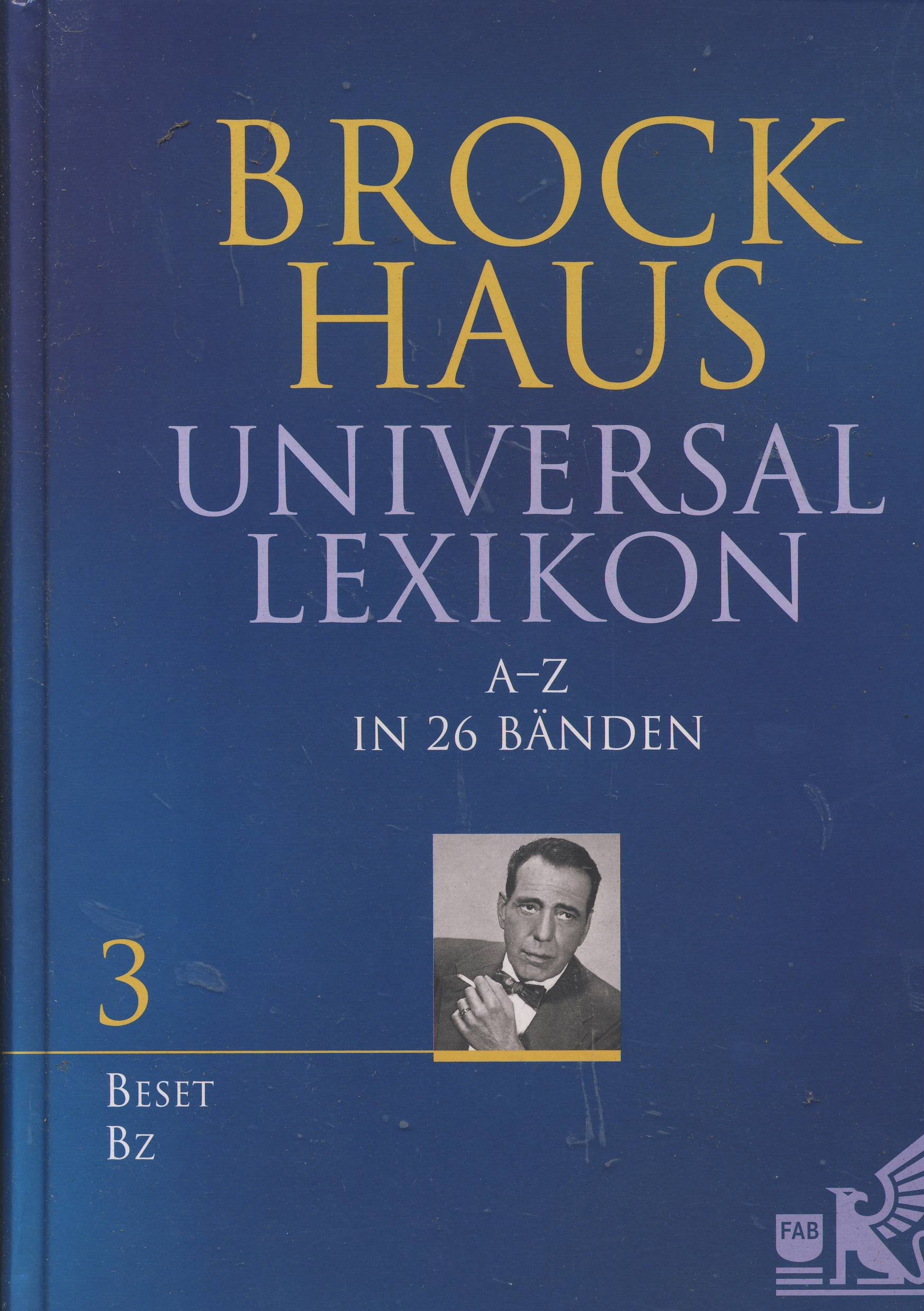 Brockhaus Universal Lexikon von A-Z in 26 Bänden Band 3: Beset - Bz Reference Books