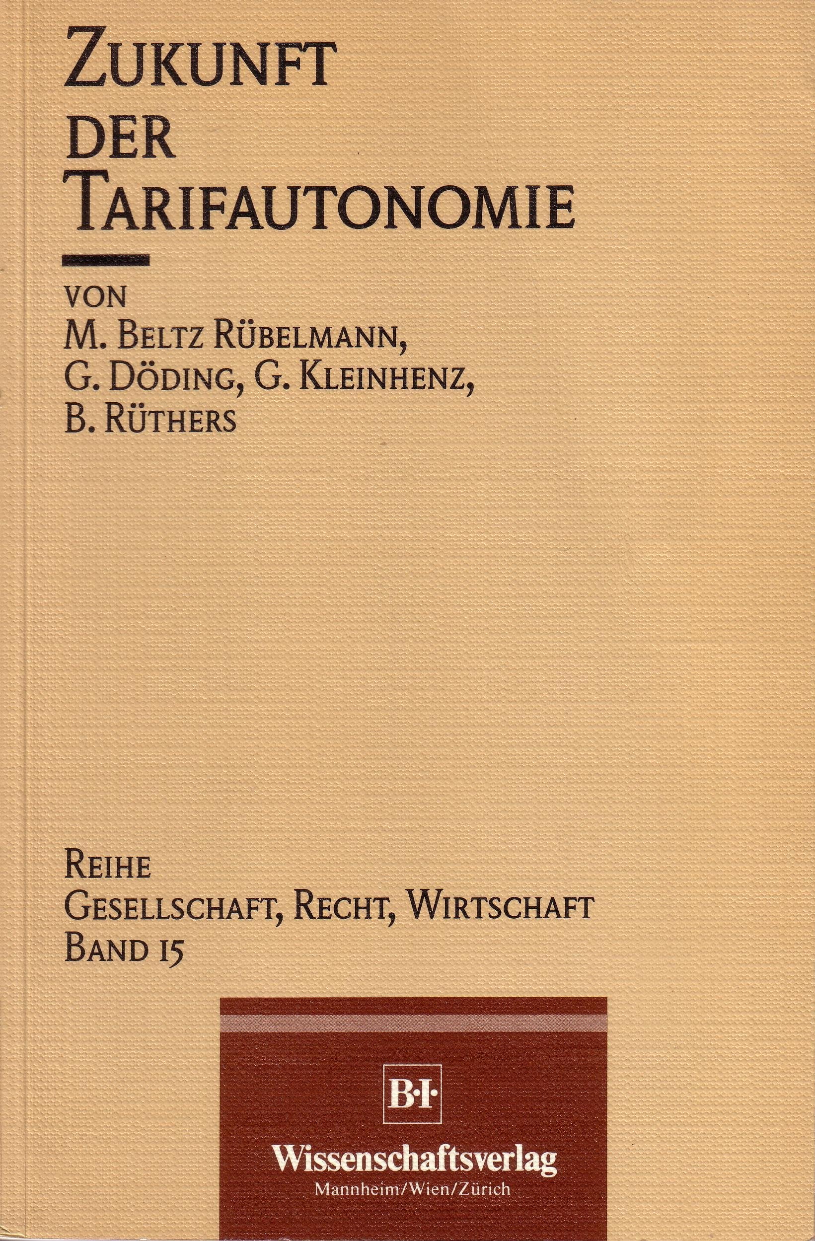 Reihe Gesellschaft, Recht, Wirtschaft, Bd. 15: Zukunft der Tarifautonomie Books