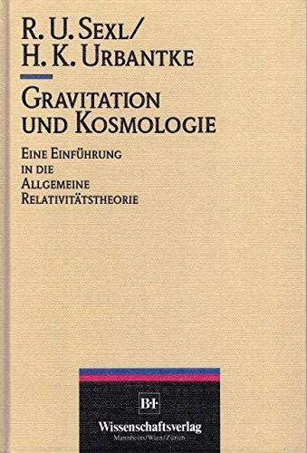 Gravitation und Kosmologie: Eine Einführung in die Allgemeine Relativitätstheorie Natural Sciences