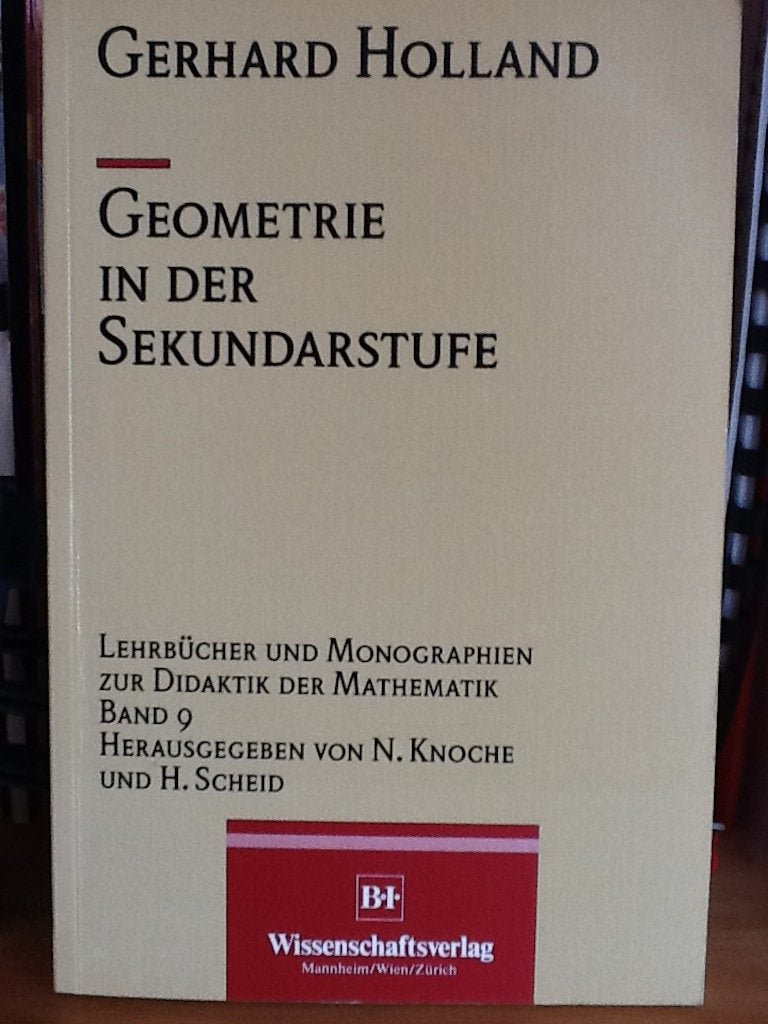 Geometrie in der Sekundarstufe: Didaktische und methodische Fragen (Lehrbücher und Monographien zur Didaktik der Mathematik) Education & Training
