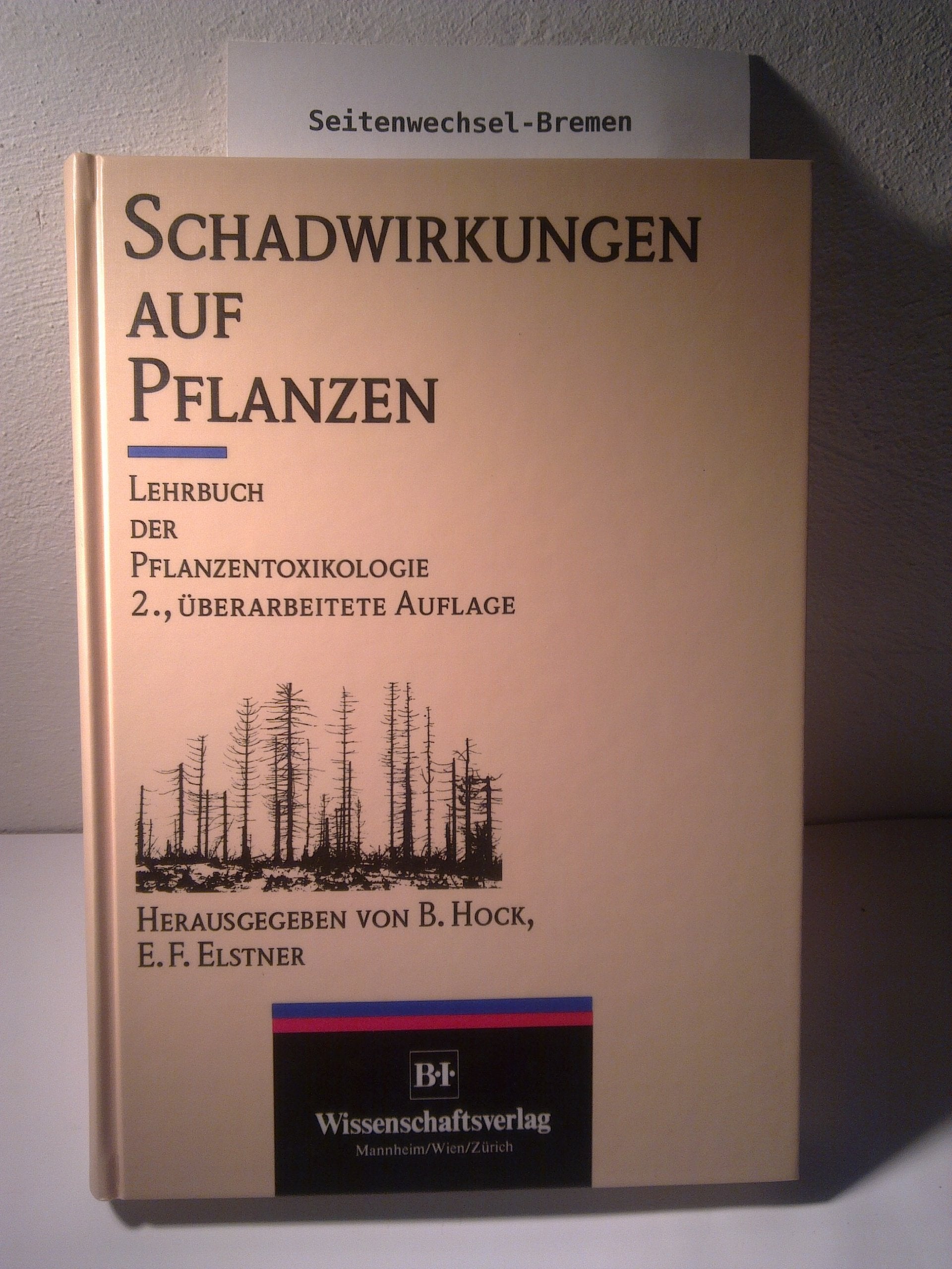 Schadwirkungen auf Pflanzen: Lehrbuch der Pflanzentoxikologie Leisure, Home & Garden