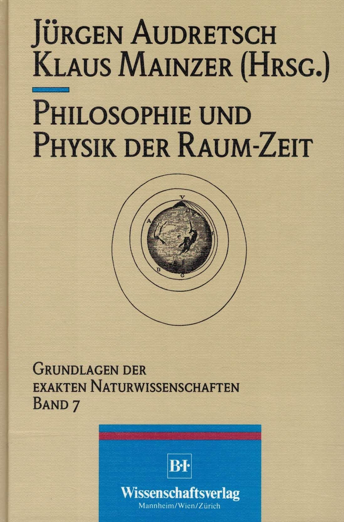 Philosophie und Physik der Raum-Zeit (Grundlagen der exakten Naturwissenschaften) Philosophy