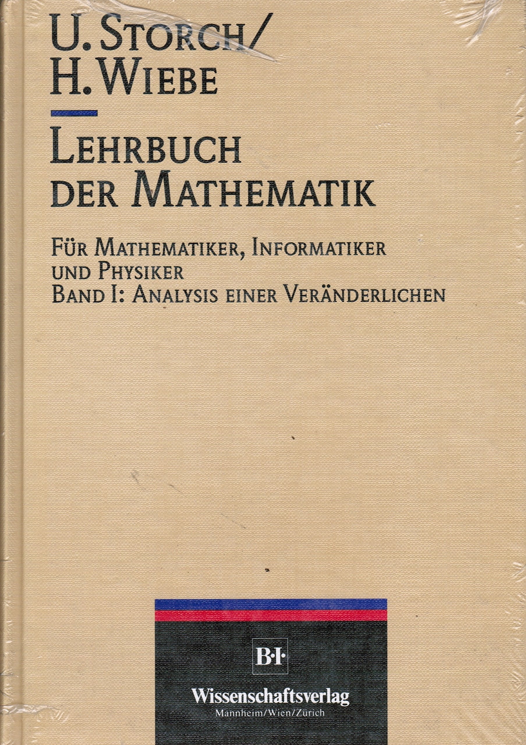 Lehrbuch der Mathematik Bd. 1: Analysis einer Veränderlichen (Lehrbuch der Mathematik für Mathematiker, Informatiker und Physiker) Mathematics