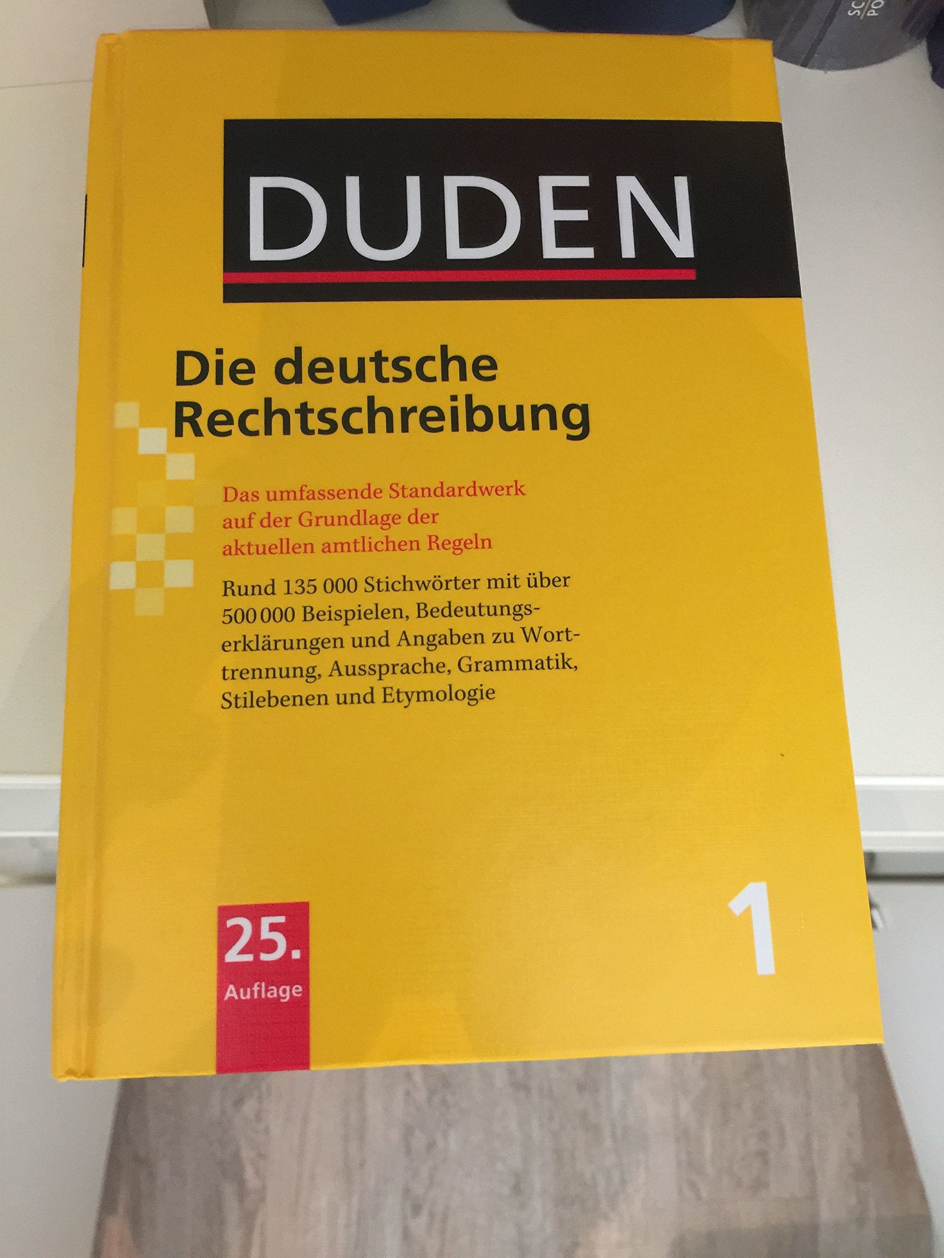Duden - Die deutsche Rechtschreibung: Das umfassende Standardwerk auf der Grundlage der aktuellen amtlichen Regeln (Duden - Deutsche Sprache in 12 Bänden) Social Sciences