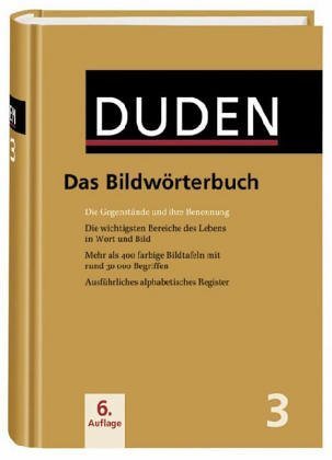 Das Bildwörterbuch: Die Gegenstände und ihre Benennung (Duden - Deutsche Sprache in 12 Bänden) Natural Sciences