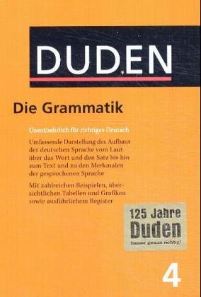 Die Grammatik: Unentbehrlich für richtiges Deutsch (Duden - Deutsche Sprache in 12 Bänden) Natural Sciences