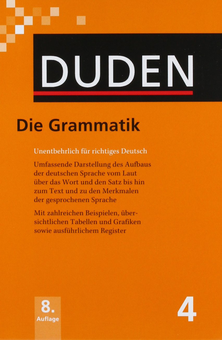 Die Grammatik: Unentbehrlich für richtiges Deutsch (Duden - Deutsche Sprache in 12 Bänden) Social Sciences
