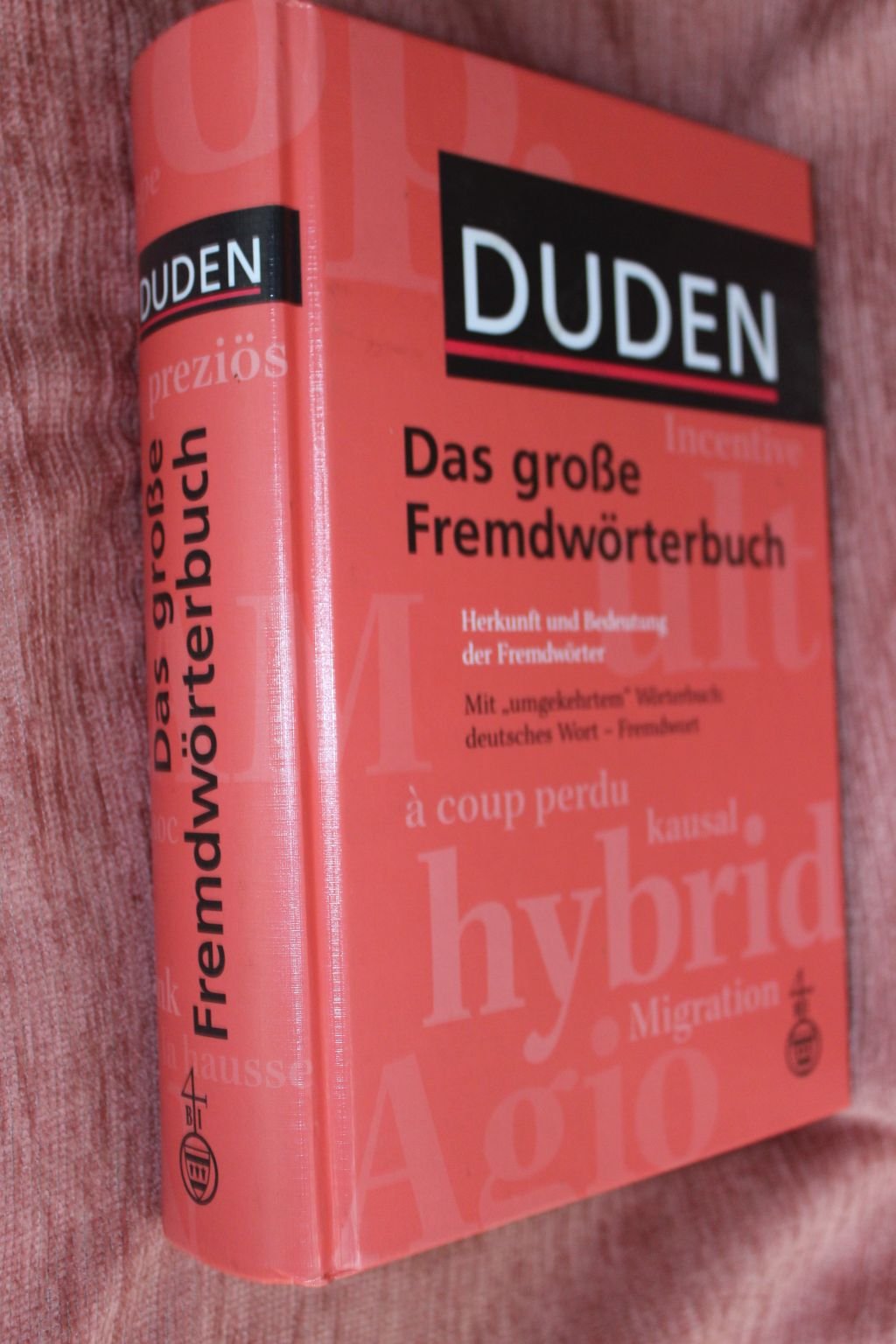 Duden - Das große Fremdwörterbuch: Herkunft und Bedeutung der Fremdwörter General education