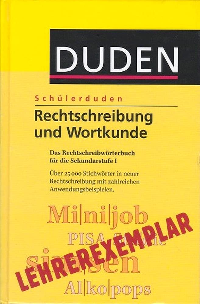 Schülerduden Rechtschreibung und Wortkunde: Das Rechtschreibwörterbuch für die Sekundarstufe I Reference Books