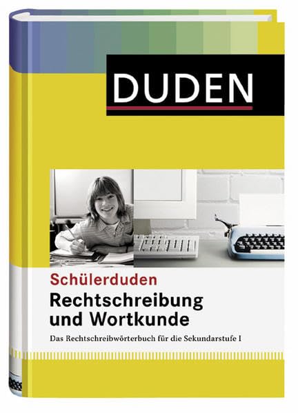 Rechtschreibung und Wortkunde: Das Rechtschreibwörterbuch für die Sekundarstufe I (Schülerduden) Study Guides