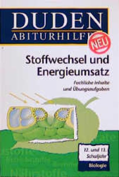 Duden Abiturhilfen, Stoffwechsel und Energieumsatz: Grundwissen und Prüfungsvorbereitung Reference Books