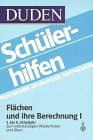 Flächen und ihre Berechnung I: Dreiecke und Vierecke /5.-8. Schuljahr (Duden-Schülerhilfen) Study Guides
