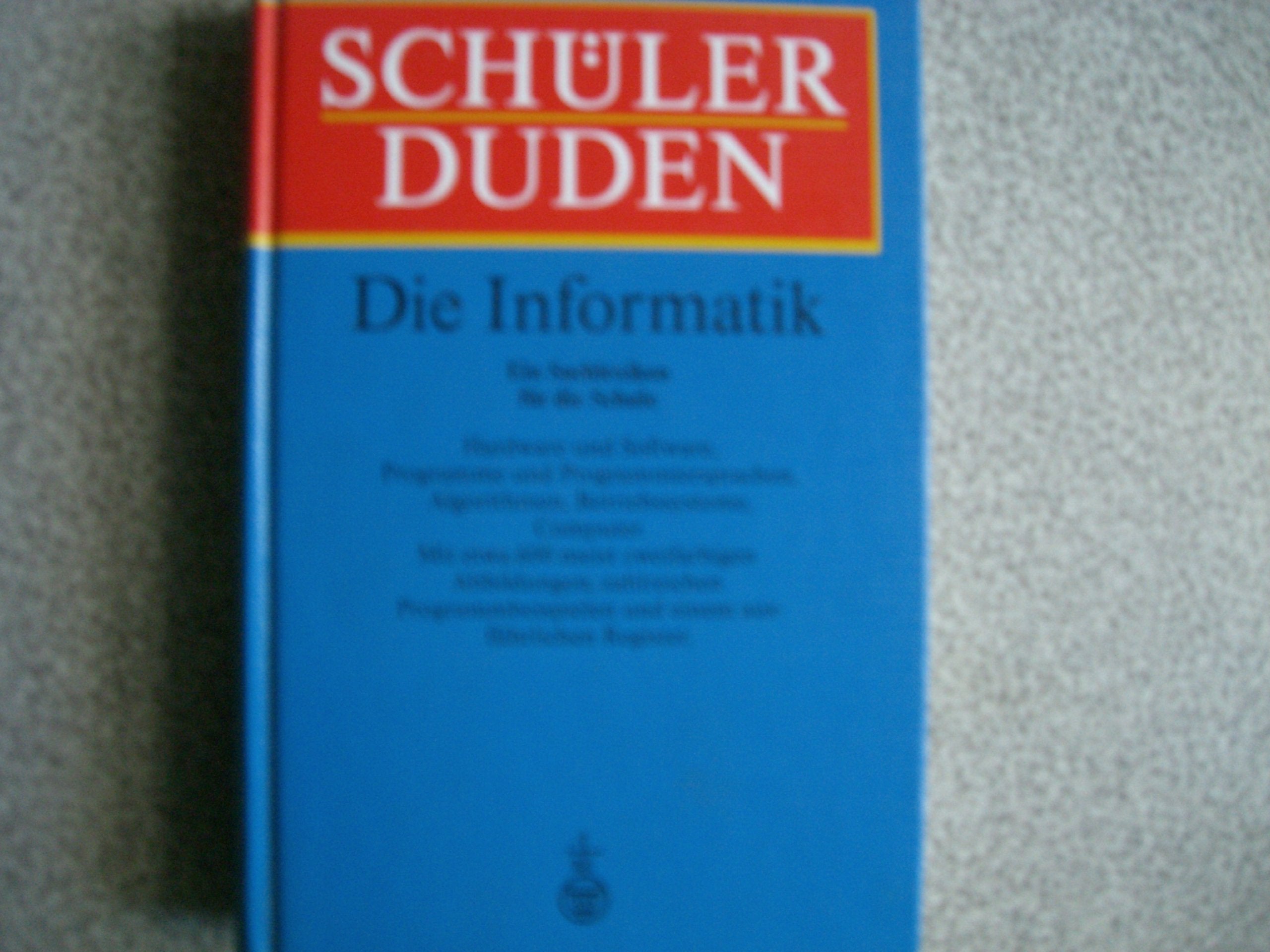 Product Image: Schülerduden Die Informatik: Ein Lexikon zum Informatikunterricht