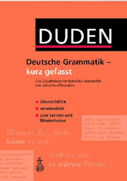 Duden - Deutsche Grammatik - kurz gefasst: Das Grundwissen der deutschen Grammatik mit zahlreichen Beispielen General education