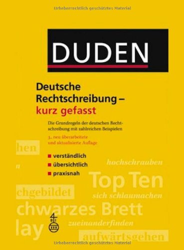 Duden - Deutsche Rechtschreibung - kurz gefasst: Die Grundregeln der deutschen Rechtschreibung mit zahlreichen Beispielen General education