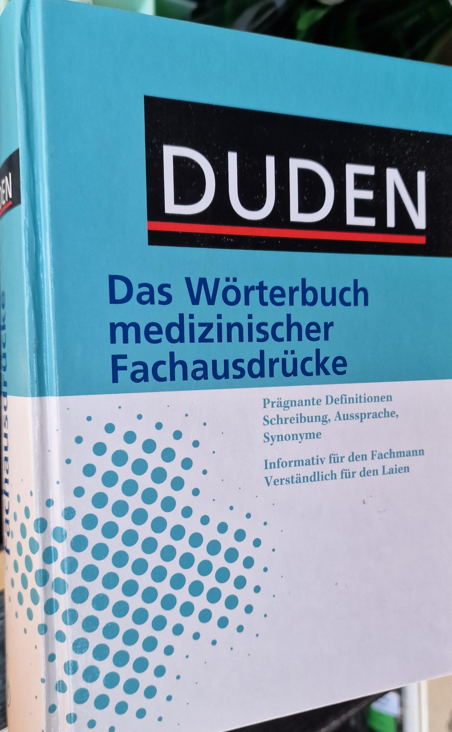 Duden – Wörterbuch medizinischer Fachbegriffe: Das Standardwerk für Fachleute und Laien. Der aktuelle Stand der medizinischen Terminologie (Duden Spezialwörterbücher) Medicine