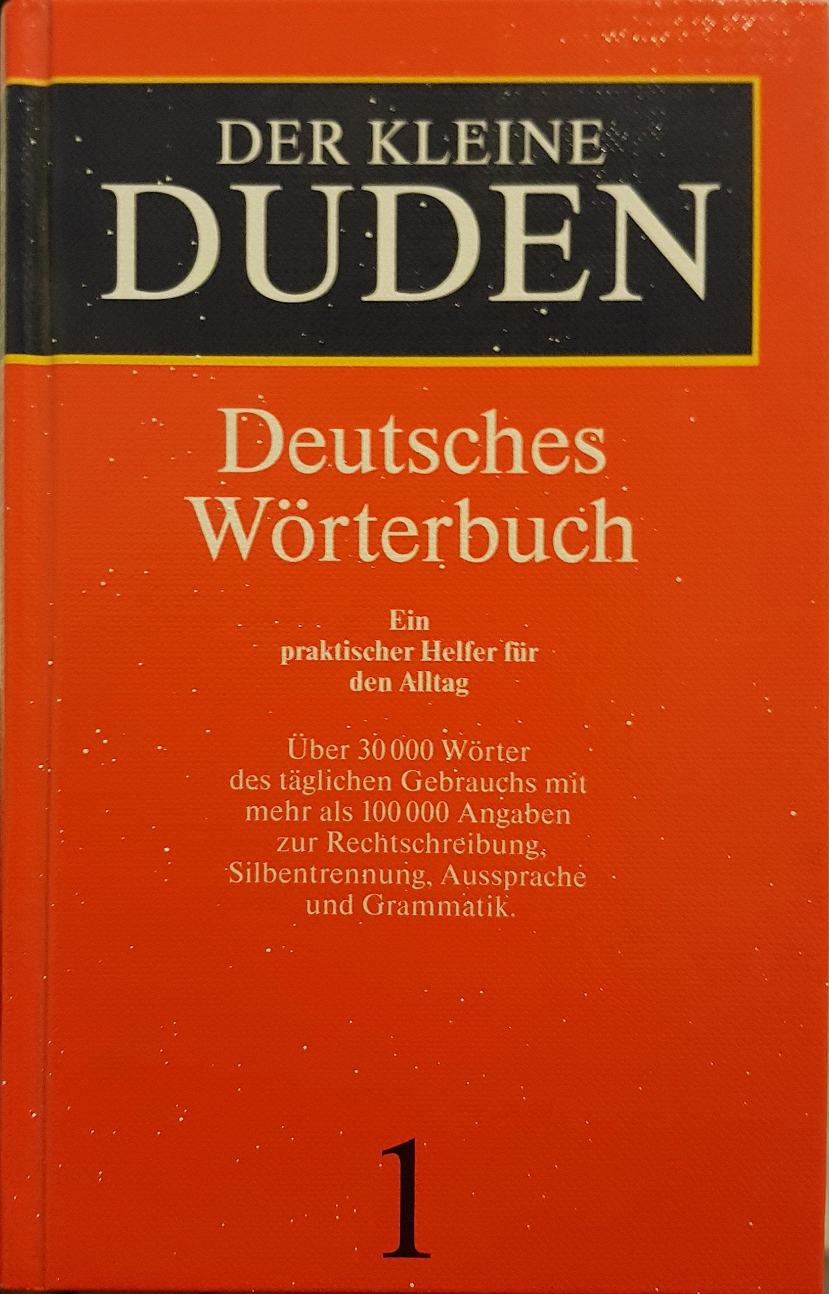 Deutsches Wörterbuch: Rund 47 000 Stichwörter aus allen Bereichen des täglichen Lebens (Der kleine Duden) Natural Sciences