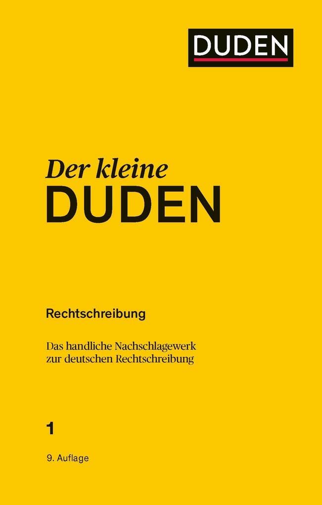 Der kleine Duden - Rechtschreibung General education